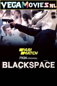  Black Space Season 1 Dual Audio [Hindi (Fan Dubbed) & English] WEB Series 720p [600MB] WEB-DL