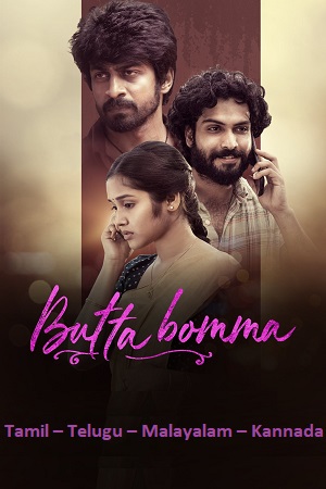  Butta Bomma (2023) WEB-DL ORG. Multi Audio [Tamil – Telugu – Malayalam – Kannada] Full Movie 480p [400MB] | 720p [1GB] | 1080p [3GB]