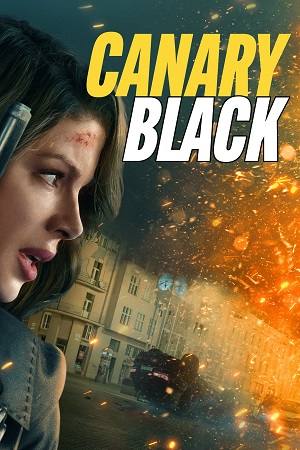  Canary Black (2024) WEB-DL {English With Subtitles} Full Movie 480p [310MB] | 720p [850MB] | 1080p [2GB]