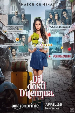  DIL DOSTI DILEMMA (2024) Season 1 {Hindi DD5.1} Amazon Prime Video Series 480p | 720p | 1080p WEB-DL