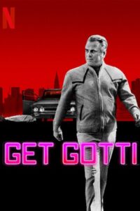  Get Gotti – Season 1 (2023) Complete Netflix Original Dual Audio {Hindi-English} Series 480p | 720p | 1080p WEB-DL