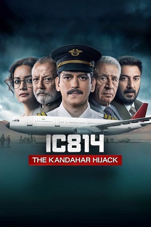  IC 814: The Kandahar Hijack (2024) Season 1 Complete [Hindi DD5.1] Netflix Original WEB Series [ 480p / 720p / 1080p ] WEB-DL