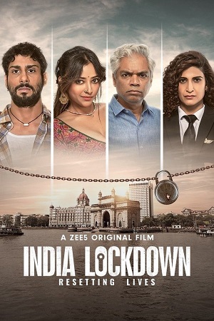  India Lockdown – ZEE5 Original (2022 Hindi Full Movie) WEB-DL 480p [450MB] | 720p [700MB] | 1080p [1.7GB]