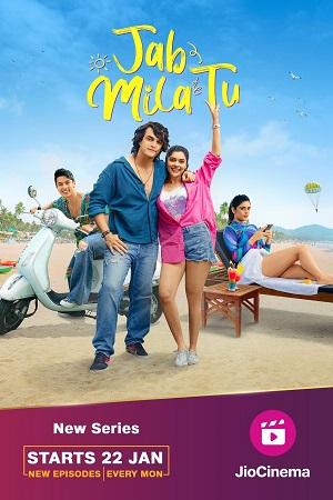  Jab Mila Tu – JioCinema (2024) Hindi S01 Complete WEB Series 720p | 1080p WEB-DL