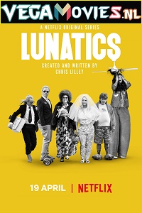  Lunatics (Season 1) Dual Audio [Hindi-English] Complete Netflix Web Series 720p [400MB]