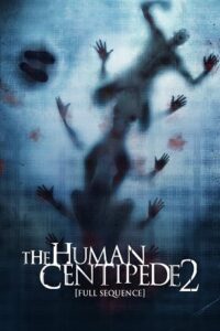  The Human Centipede II (2011) {English with Subtitles} Full Movie WEB-DL 480p [350MB] | 720p [800MB]