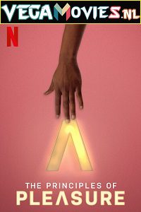  The Principles of Pleasure (Season 1) {English With Subtitles} Netflix Series WEB-DL 480p [150MB] | 720p [300MB]