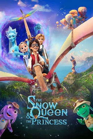  The Snow Queen and the Princess (2022) Dual Audio [Hindi - English] WeB-DL 480p [250MB] | 720p [700MB] | 1080p [1.6GB]