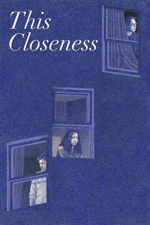  This Closeness (2023) {English with Subtitles} Full Movie WEB-DL 480p [250MB] | 720p [720MB] | 1080p [1.7GB]