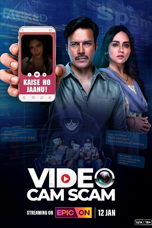  Video Cam Scam (2024) Season 1 Hindi Complete EPIC ON WEB Series 480p | 720p | 1080p WeB-DL