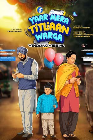  Yaar Mera Titliaan Warga (2022) Punjabi Full Movie WEB-DL 480p [500MB] | 720p [1GB] | 1080p [4.4GB]