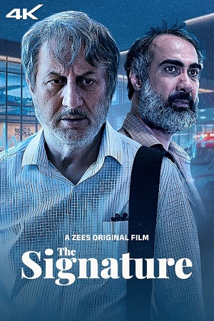 The Signature (2024) ZEE5 WEB-DL Hindi Full Movie  480p [340MB] | 720p [640MB] | 1080p [890MB] | 2160p [1.2GB] 4K